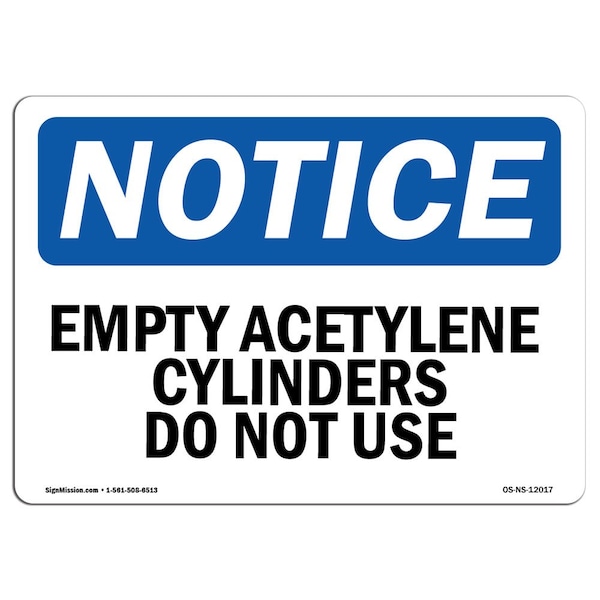 Safety Sign, OSHA Notice, 18" Height, Aluminum, Empty Acetylene Cylinders Do Not Use Sign, Landscape